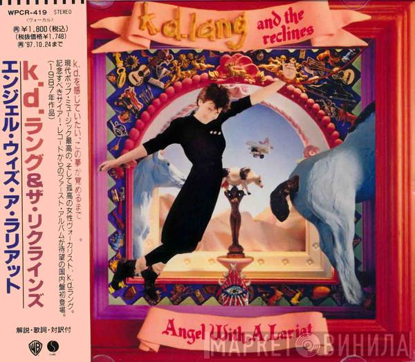  K.D. Lang And The Reclines  - Angel With A Lariat