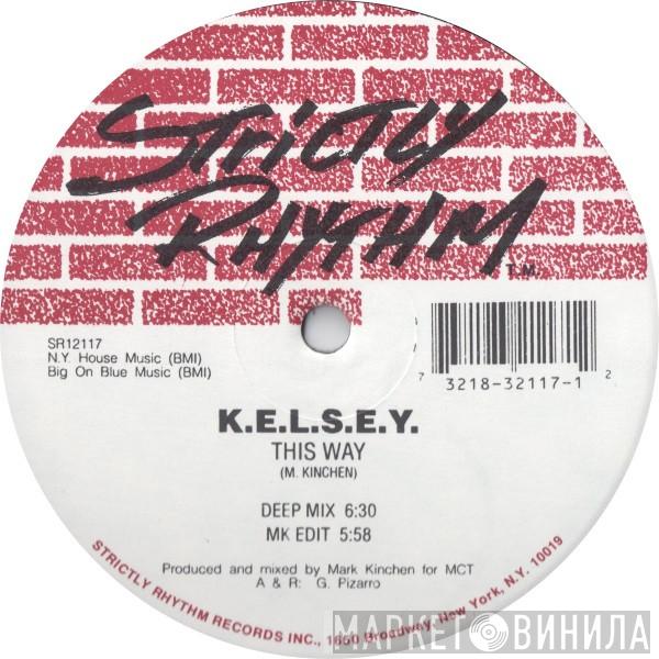 K.E.L.S.E.Y. - This Way / Boy