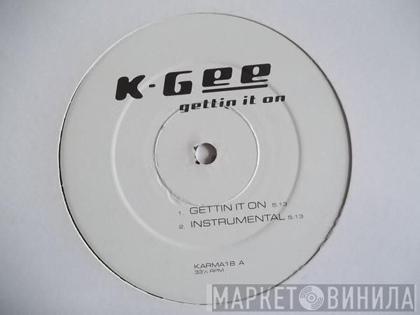 K-Gee - Gettin It On