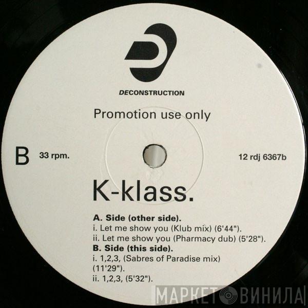 K-Klass - Let Me Show You