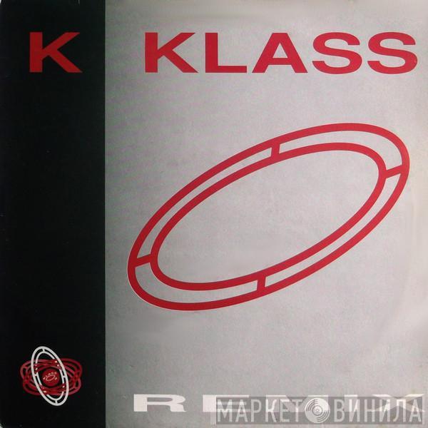 K-Klass - Rhythm Is A Mystery Remix