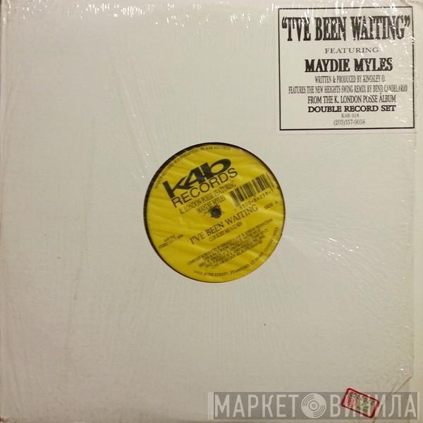 K London Posse, Maydie Myles - I've Been Waiting
