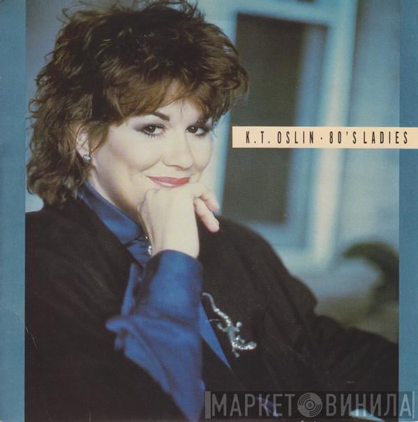 K.T. Oslin - 80's Ladies