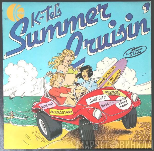  - K-Tel's Summer Cruisin'