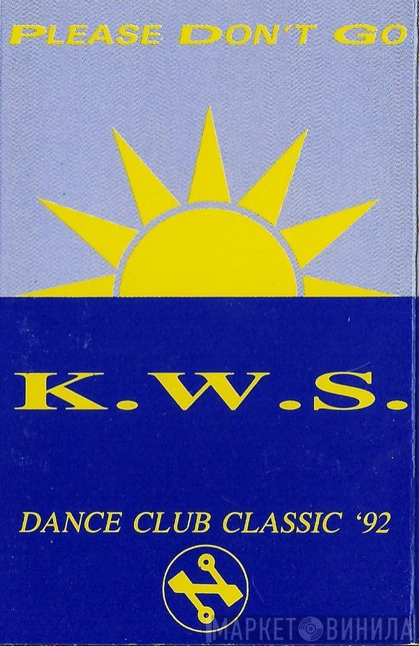 K.W.S. - Please Don't Go