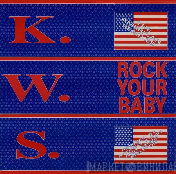 K.W.S. - Rock Your Baby (The American Remixes)