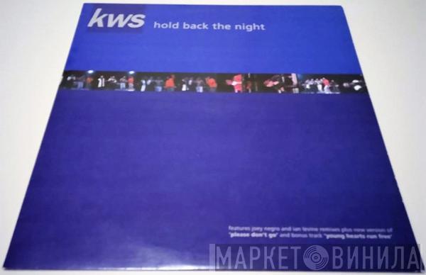 K.W.S. - Hold Back The Night