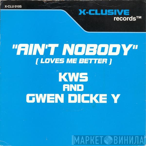 K.W.S., Gwen Dickey - Ain't Nobody (Loves Me Better)