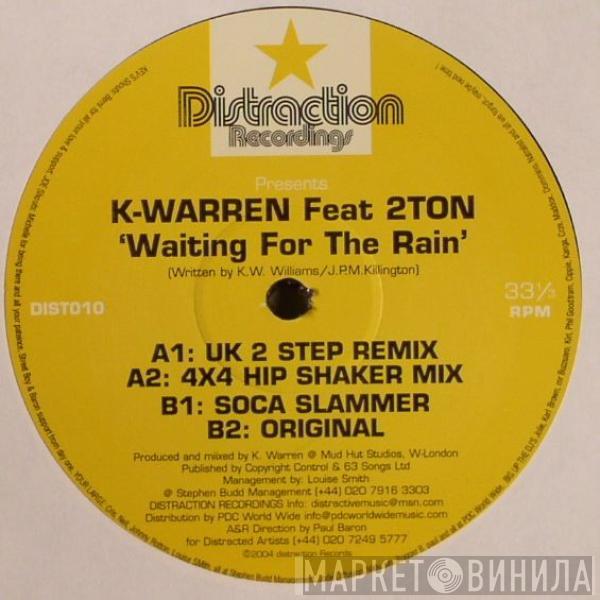 K-Warren, 2 Ton - Waiting For The Rain