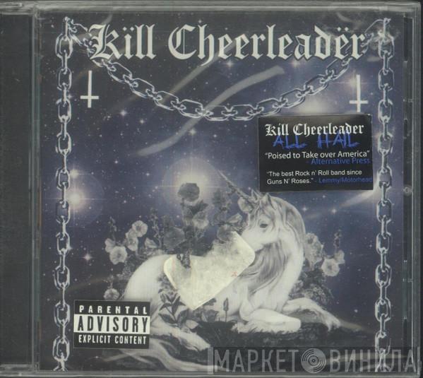 Kïll Cheerleadër - All Hail