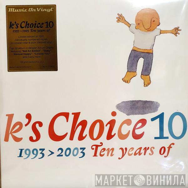 K's Choice - 10 (1993 > 2003, Ten Years Of)