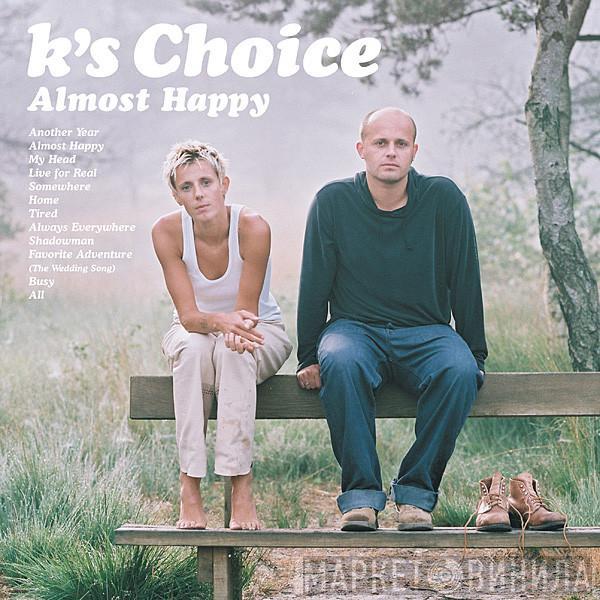 K's Choice - Almost Happy