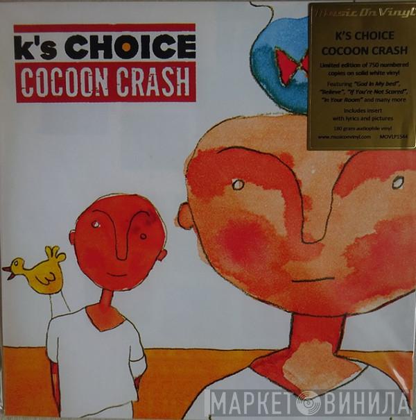 K's Choice - Cocoon Crash