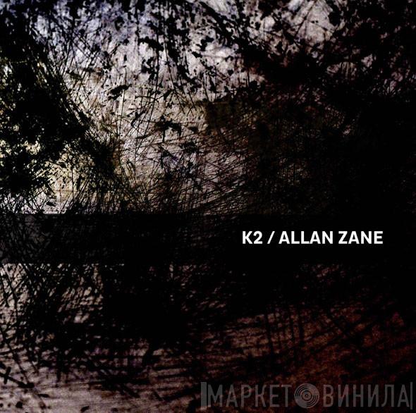 K2, Allan Zane - K2 / Allan Zane