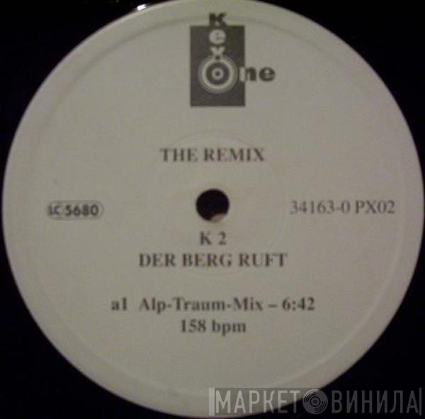 K2  - Der Berg Ruft (The Remix)