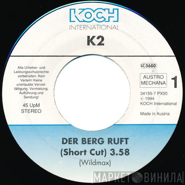 K2  - Der Berg Ruft