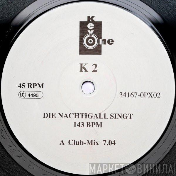 K2  - Die Nachtigall Singt