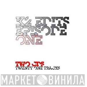 K2  - K2 Edits Episode One