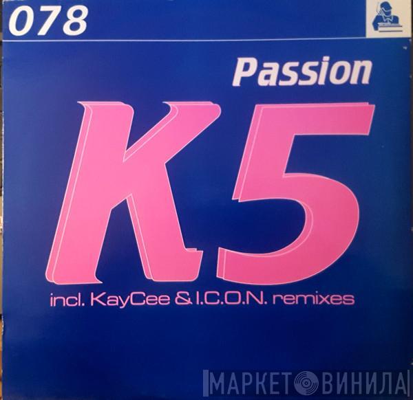 K5 - Passion