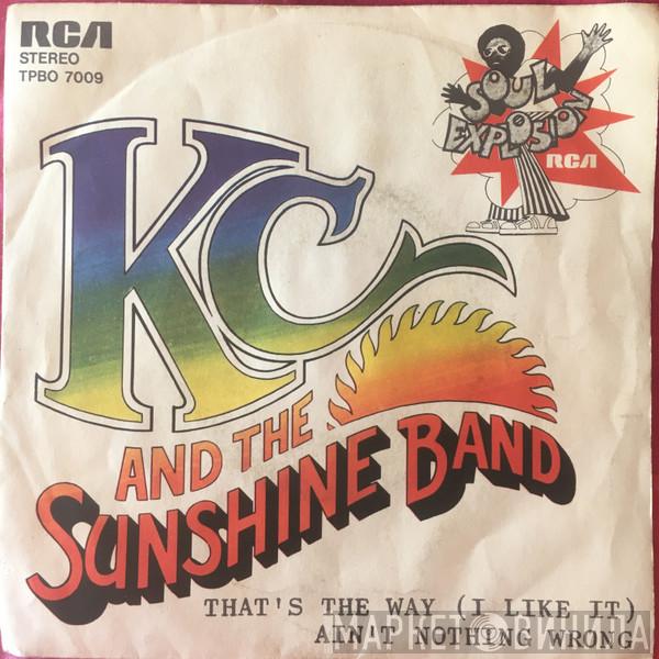  KC & The Sunshine Band  - That's The Way (I Like It) / Ain't Nothin' Wrong