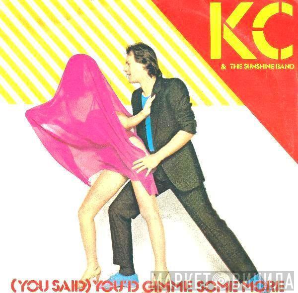 KC & The Sunshine Band - (You Said) You'd Gimme Some More