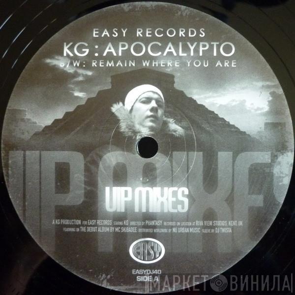 KG  - Apocalypto / Remain Where You Are (VIP Mixes)