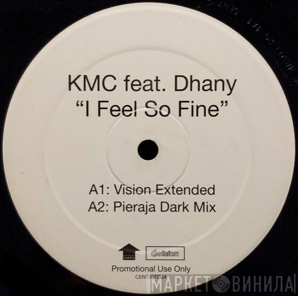 KMC , Dhany - I Feel So Fine