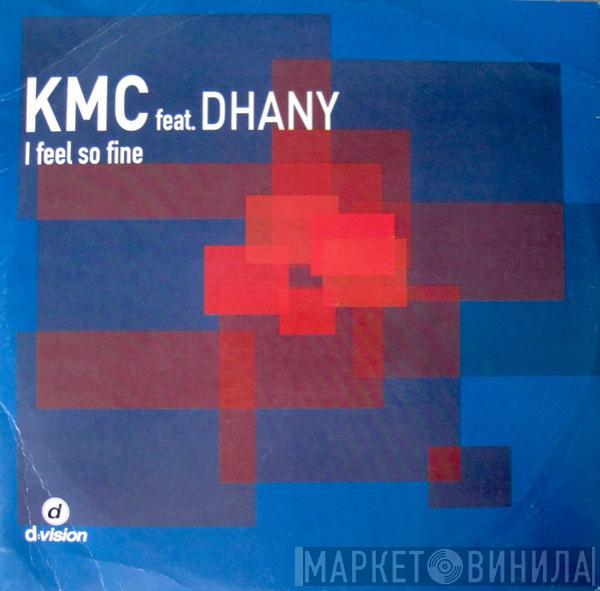 KMC , Dhany - I Feel So Fine