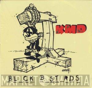  KMD  - Bl_ck B_st_rds