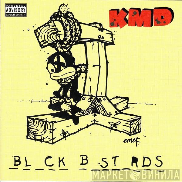  KMD  - Bl_ck B_st_rds