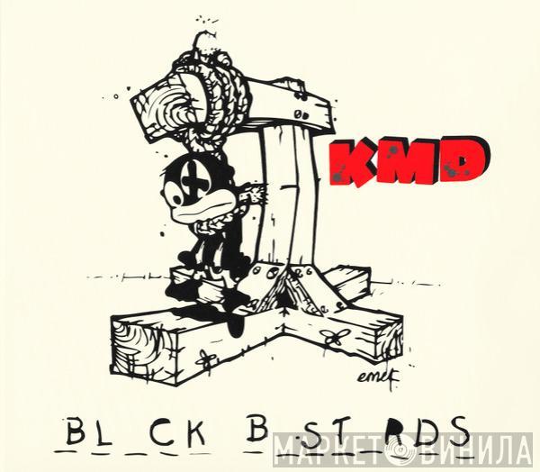  KMD  - Bl_ck B_st_rds