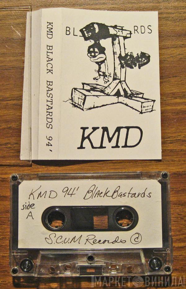  KMD  - Black Bastards