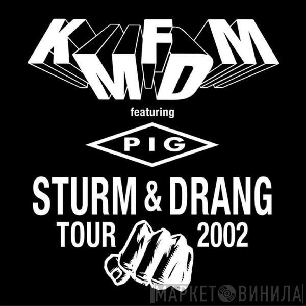 KMFDM, Pig - Sturm & Drang Tour 2002