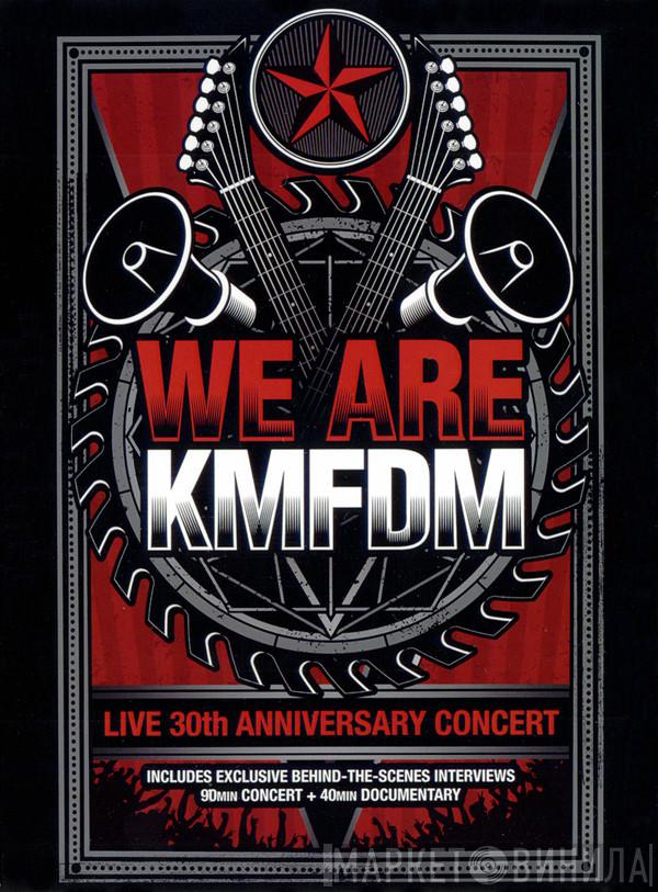  KMFDM  - We Are KMFDM - Live 30th Anniversary Concert
