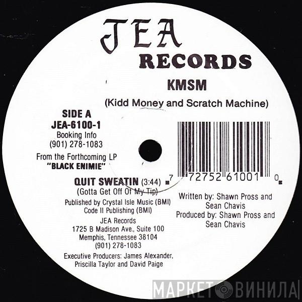 KMSM - Quit Sweatin / Wit' Cha Badd Self / B.A.D.D. Ain't Over