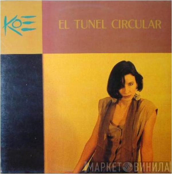 KOE  - El Tunel Circular