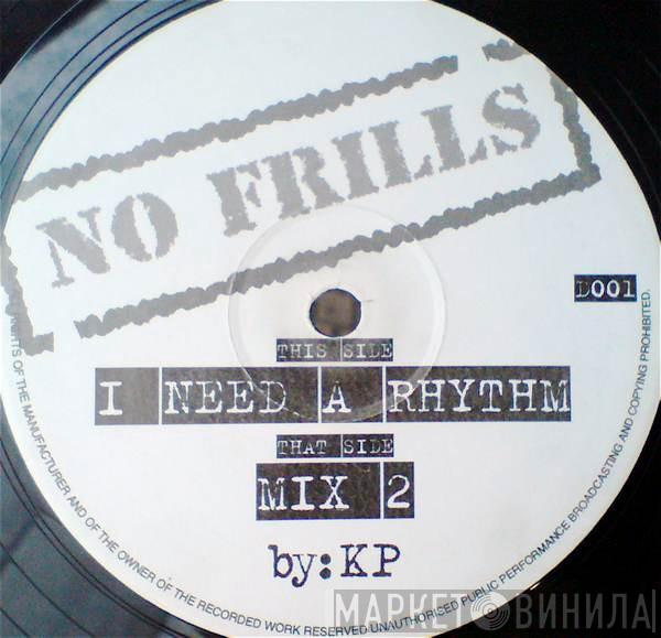 KP  - I Need A Rhythm