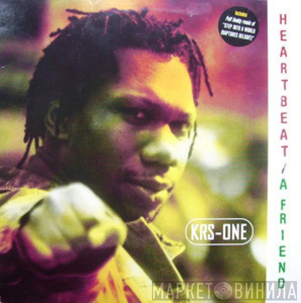 KRS-One - Heartbeat / A Friend