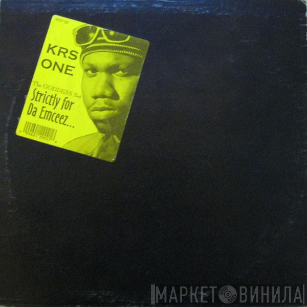 KRS-One - The Goddess Set / Strictly For Da Emceez...