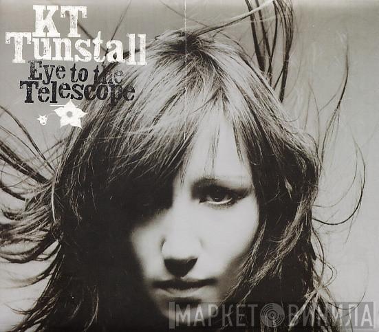  KT Tunstall  - Eye To The Telescope