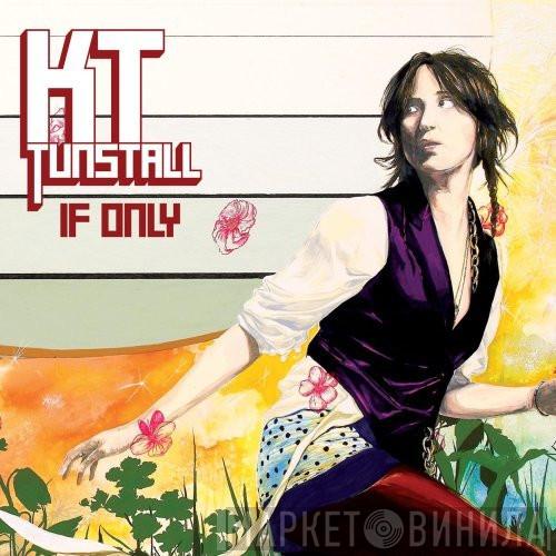 KT Tunstall - If Only