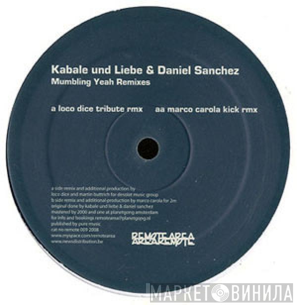 Kabale Und Liebe, Daniel Sanchez - Mumbling Yeah Remixes