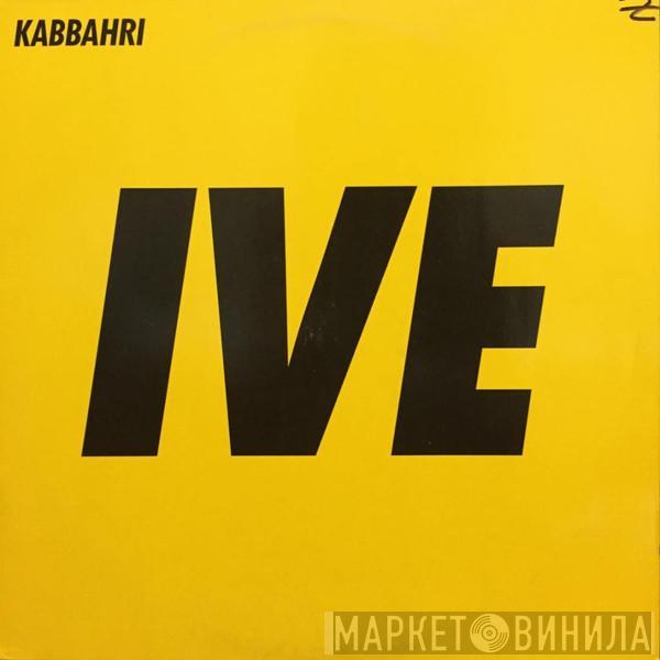Kabbahri - Ive