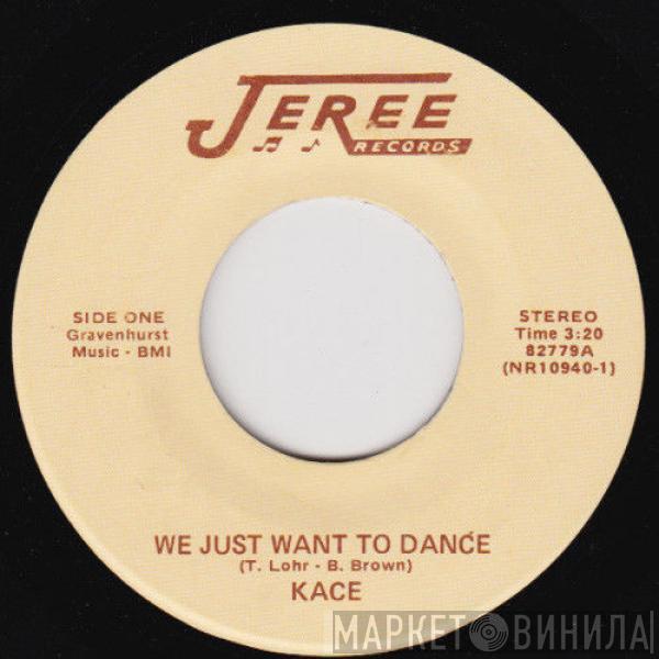 Kace  - We Just Want To Dance / Disco Down