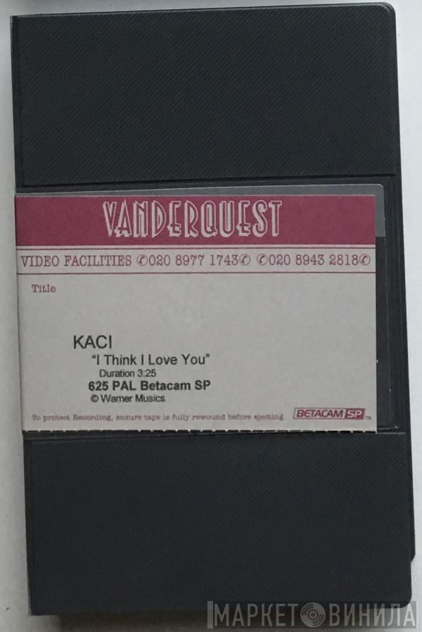  Kaci Battaglia  - I Think I Love You