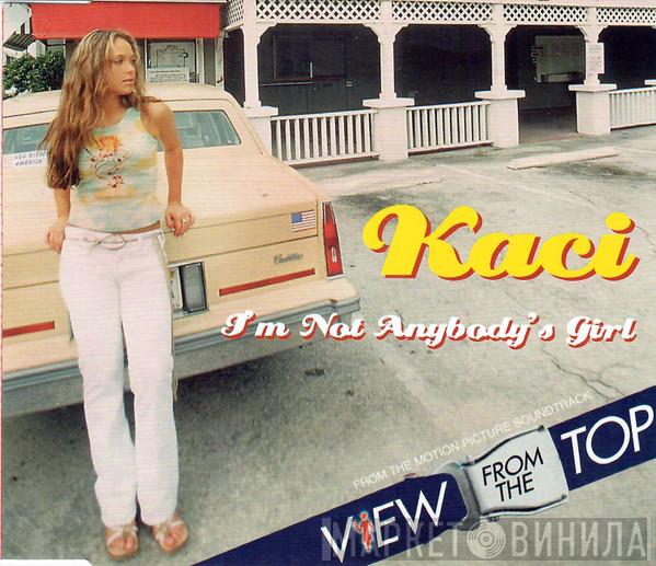 Kaci Battaglia - I'm Not Anybody's Girl