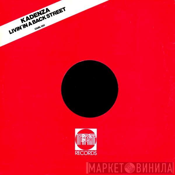 Kadenza - Livin' In A Back Street