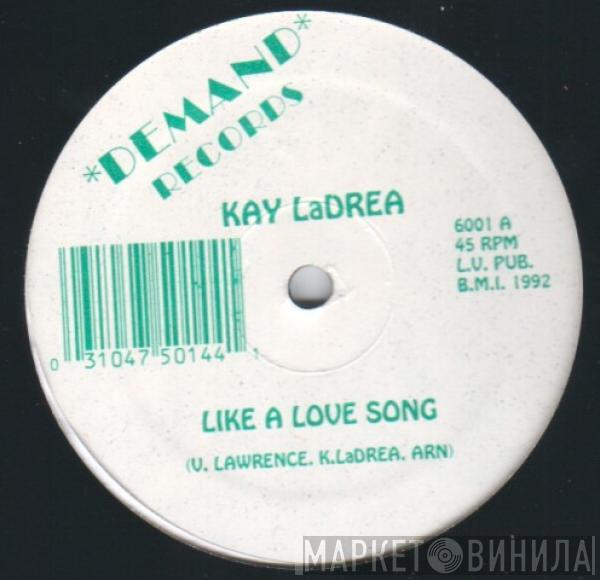  Kae Ladrae  - Like A Love Song