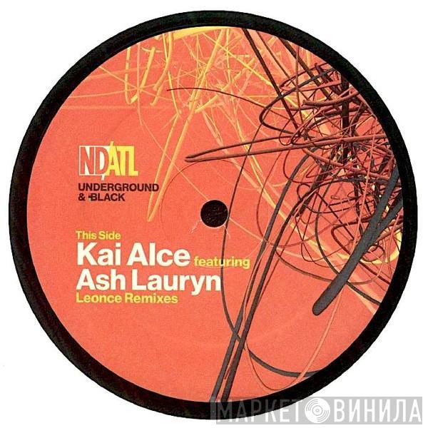 Kai Alcé, Ash Lauryn - Underground & Black (Leonce Remixes)