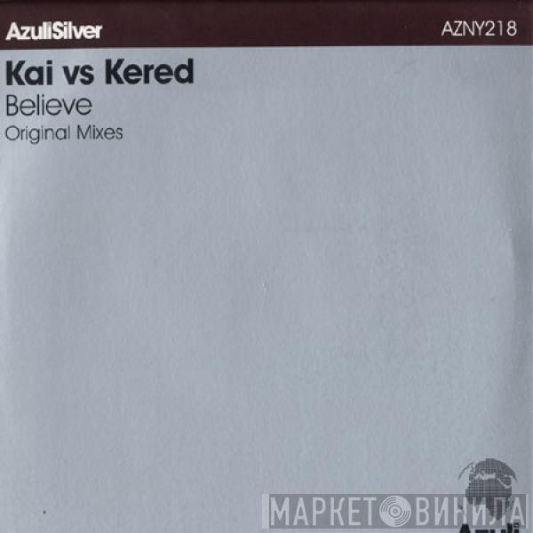 Kai, Kered - Believe